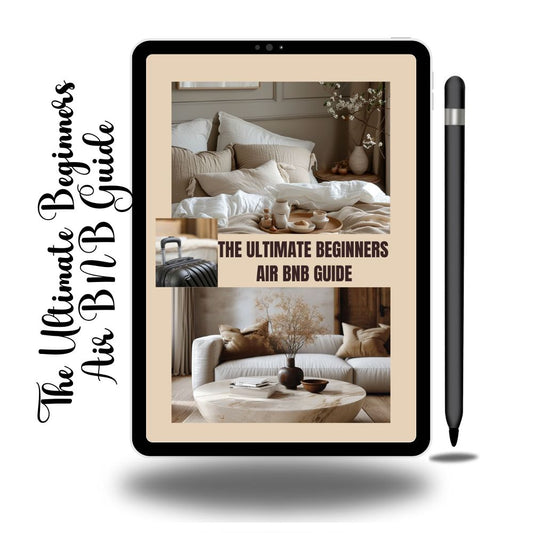 THE ULTIMATE BEGINNERS AIR BNB GUIDE EBOOK